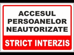 Indicator pentru accesul persoanelor neautorizate strict interzis