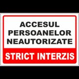 Indicator pentru accesul persoanelor neautorizate strict interzis